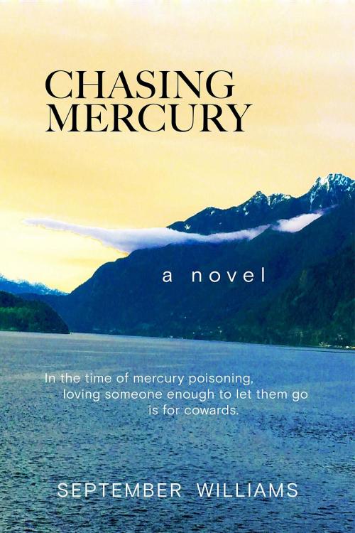 Cover of the book Chasing Mercury by September Williams, September Williams