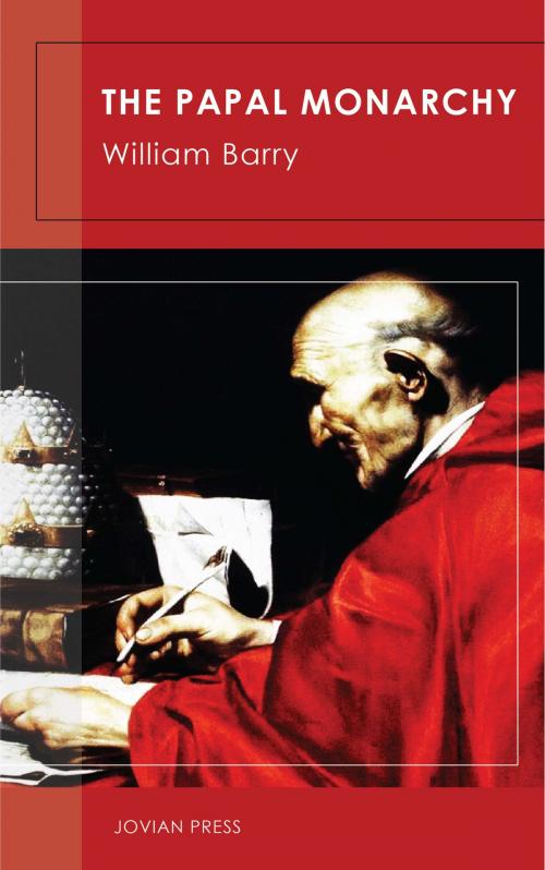 Cover of the book The Papal Monarchy by William Barry, Jovian Press