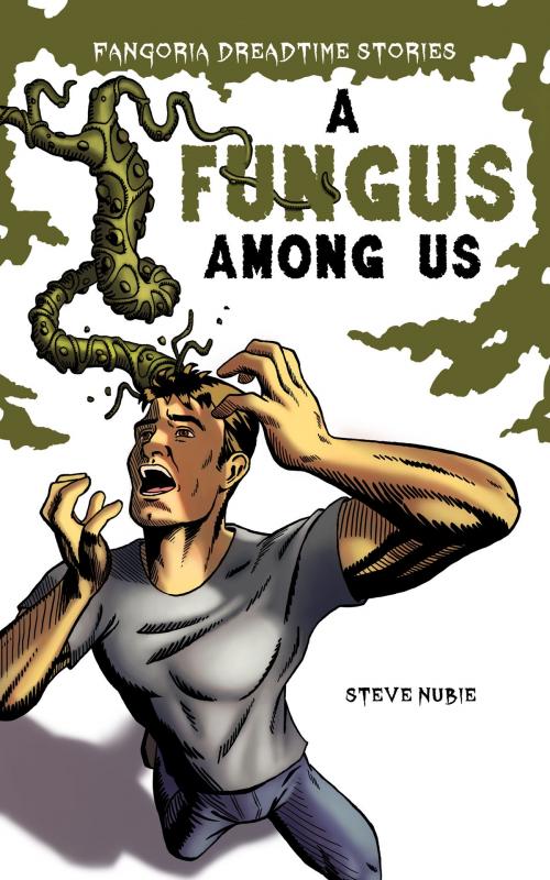 Cover of the book A Fungus Among Us by Steve Nubie, Blackstone Publishing