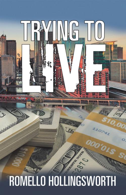 Cover of the book Trying to Live by Romello Hollingsworth, Xlibris US