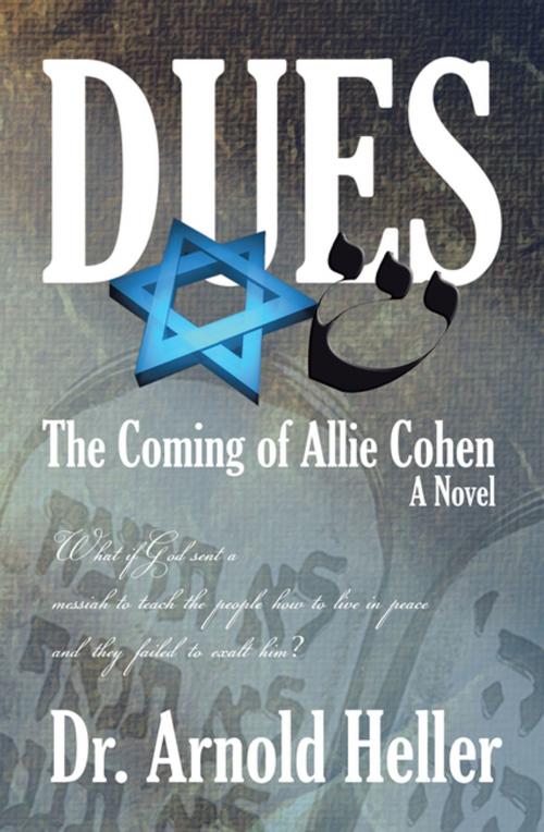 Cover of the book Dues by Arnold Heller, Xlibris US