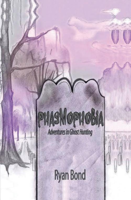 Cover of the book Phasmophobia by Ryan Bond, BookBaby