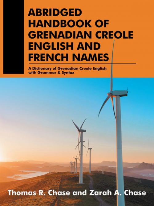 Cover of the book Abridged Handbook of Grenadian Creole English and French Names by Thomas R. Chase, Zarah A. Chase, AuthorHouse