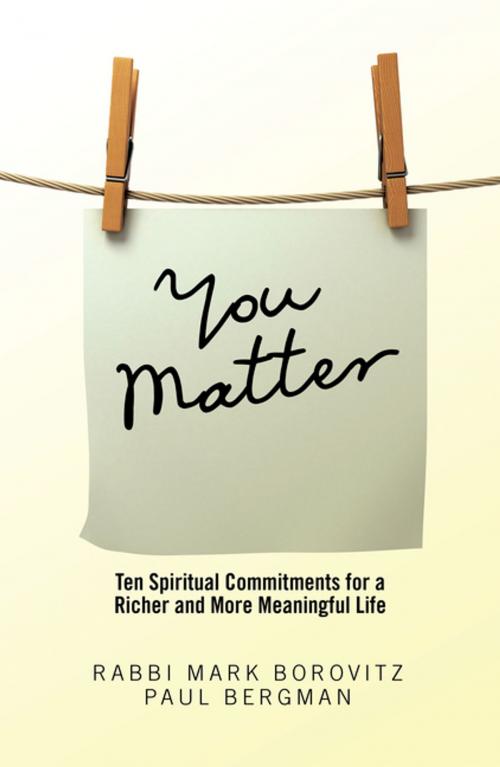 Cover of the book You Matter by Rabbi Mark Borovitz, Paul Bergman, AuthorHouse