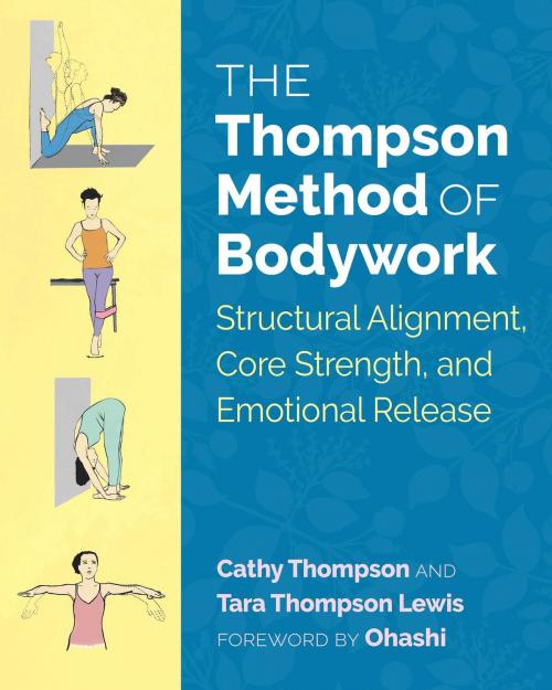 Cover of the book The Thompson Method of Bodywork by Cathy Thompson, Tara Thompson Lewis, Inner Traditions/Bear & Company