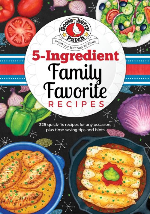 Cover of the book 5 Ingredient Family Favorite Recipes by Gooseberry Patch, Gooseberry Patch