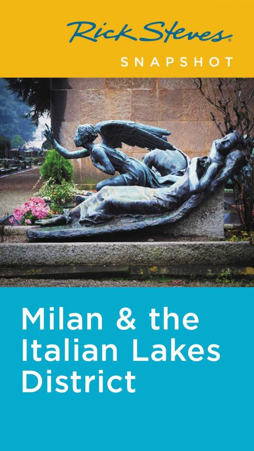 Cover of the book Rick Steves Snapshot Milan & the Italian Lakes District by Rick Steves, Avalon Publishing