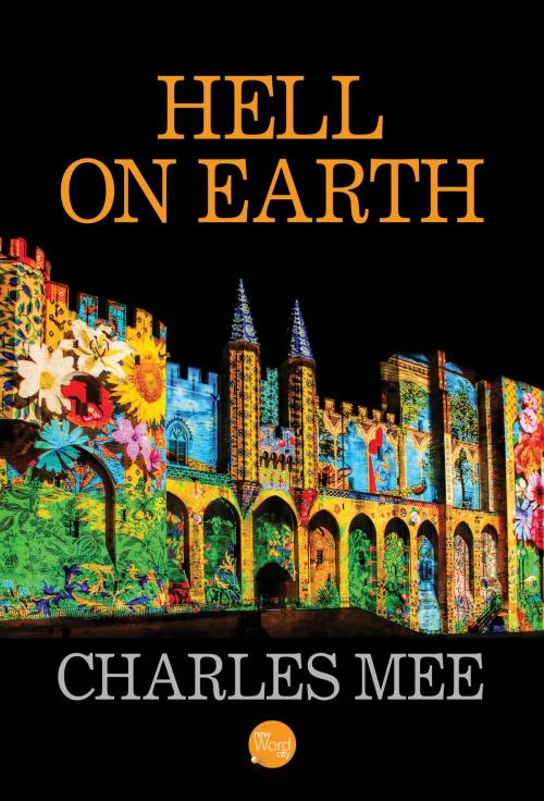 Cover of the book Hell on Earth by Charles Mee, New Word City, Inc.