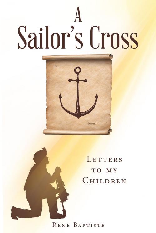 Cover of the book A Sailor's Cross by Rene Baptiste, Christian Faith Publishing