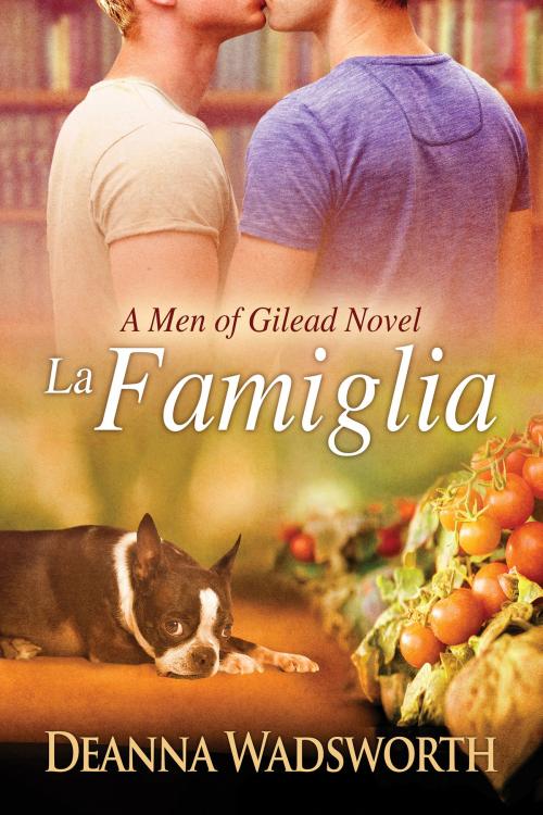 Cover of the book La Famiglia by Deanna Wadsworth, Dreamspinner Press