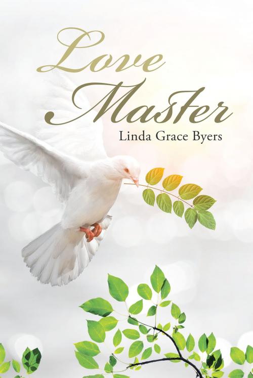 Cover of the book Love Master by Linda Grace Byers, Christian Faith Publishing