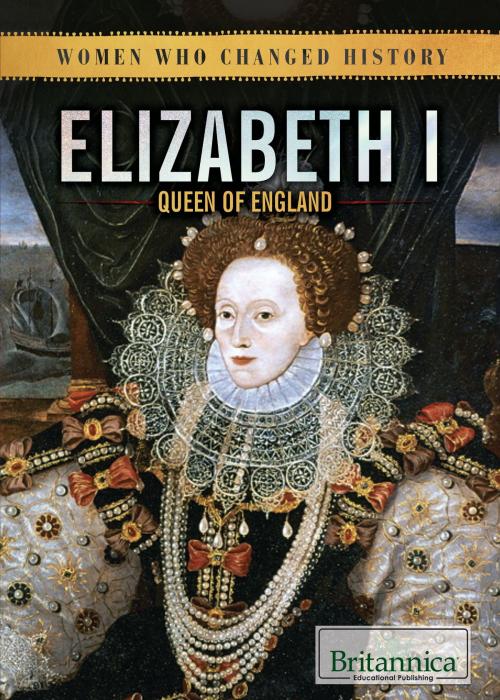 Cover of the book Elizabeth I by Barbara Gottfried Hollander, Britannica Educational Publishing