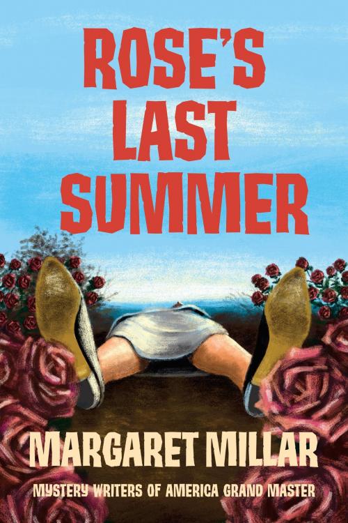 Cover of the book Rose's Last Summer by Margaret Millar, Soho Press