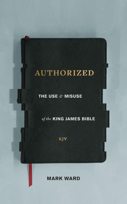 Cover of the book Authorized by Mark Ward, Lexham Press