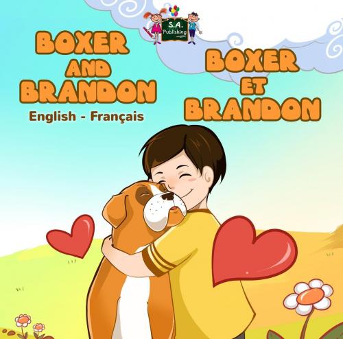 Cover of the book Boxer and Brandon Boxer et Brandon by KidKiddos Books, KidKiddos Books Ltd.