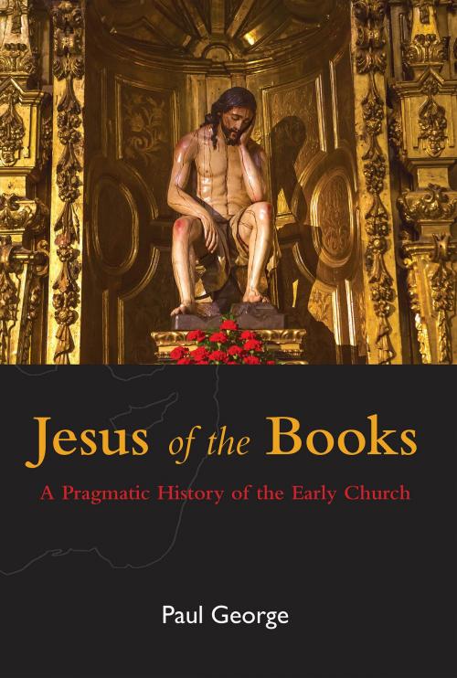 Cover of the book Jesus of the Books by Paul George, Vivid Publishing