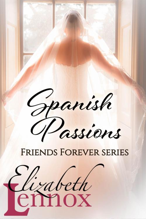 Cover of the book Spanish Passions by Elizabeth Lennox, Elizabeth Lennox Books