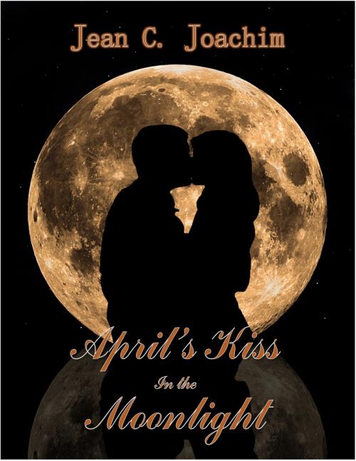 Cover of the book April's Kiss in the Moonlight by Jean Joachim, Moonlight Books