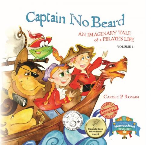 Cover of the book Captain No Beard: An Imaginary Tale of a Pirate's Life by Carole P. Roman, CHELSHIRE, INC.