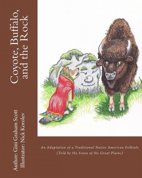 Cover of the book Coyote, Buffalo, and the Rock by Gini Graham Scott, Changemakers Publishing