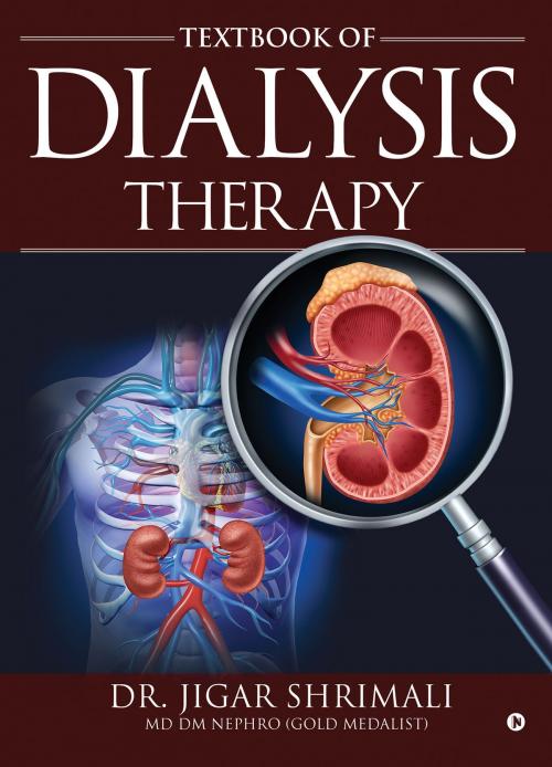 Cover of the book Textbook of Dialysis Therapy by Dr. Jigar Shrimali MD DM Nephro(Gold Medalist), Notion Press
