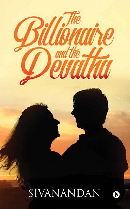 Cover of the book The Billionaire and the Devatha by SIVANANDAN, Notion Press