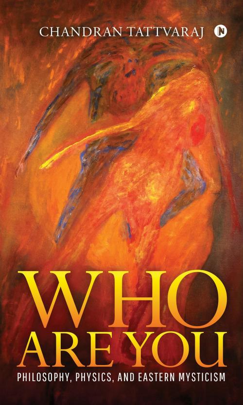 Cover of the book Who Are You by Chandran Tattvaraj, Notion Press