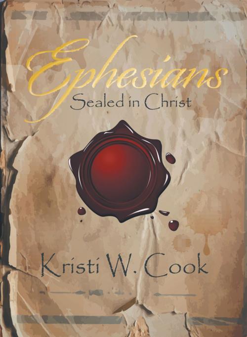 Cover of the book Ephesians by Kristi W. Cook, WestBow Press