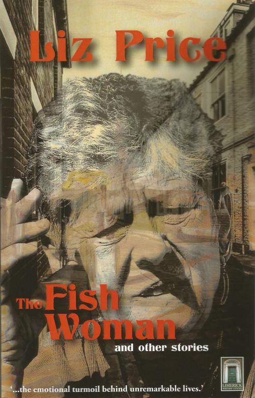 Cover of the book The Fish Woman And Other Stories by Liz Price, Limerick Writers Centre
