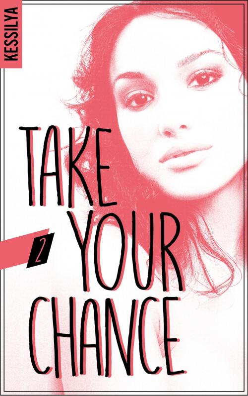 Cover of the book Take your chance - 2 - Luna by Kessilya, BMR