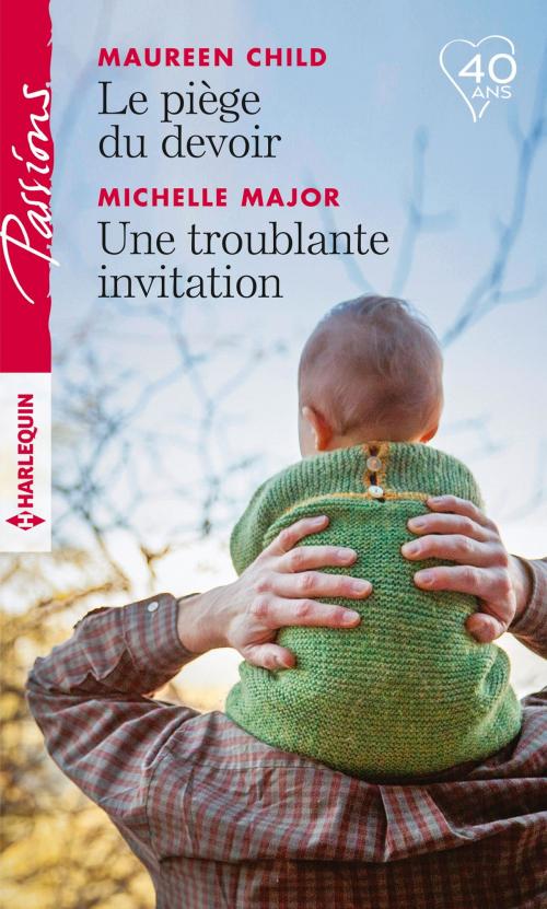 Cover of the book Le piège du devoir - Une troublante invitation by Maureen Child, Michelle Major, Harlequin