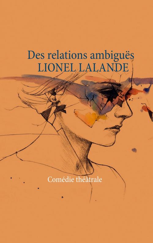 Cover of the book Des relations ambiguës by Lionel Lalande, Books on Demand