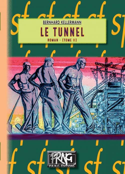 Cover of the book Le Tunnel by Bernhard Kellermann, Editions des Régionalismes