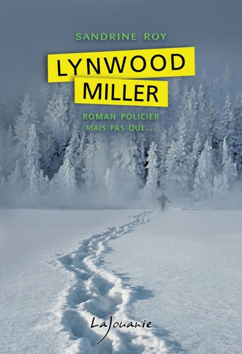 Cover of the book Lynwood Miller by Sandrine Roy, Éditions Lajouanie