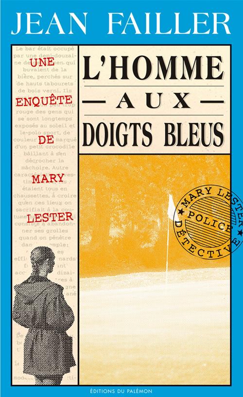 Cover of the book L'homme aux doigts bleus by Jean Failler, Editions du Palémon