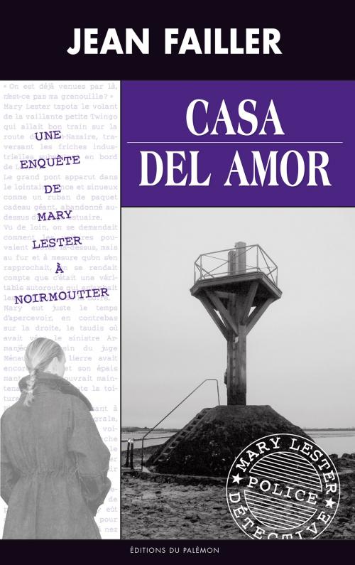 Cover of the book Casa del Amor by Jean Failler, Editions du Palémon