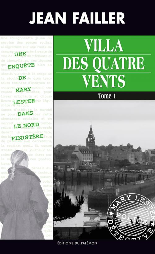 Cover of the book Villa des quatre vents - Tome 1 by Jean Failler, Editions du Palémon