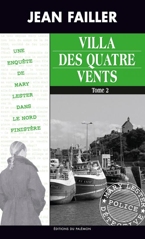 Cover of the book Villa des quatre vents - Tome 2 by Jean Failler, Editions du Palémon