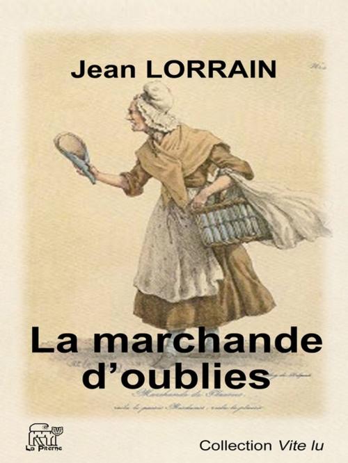 Cover of the book La marchande d'oublies by Jean Lorrain, La Piterne