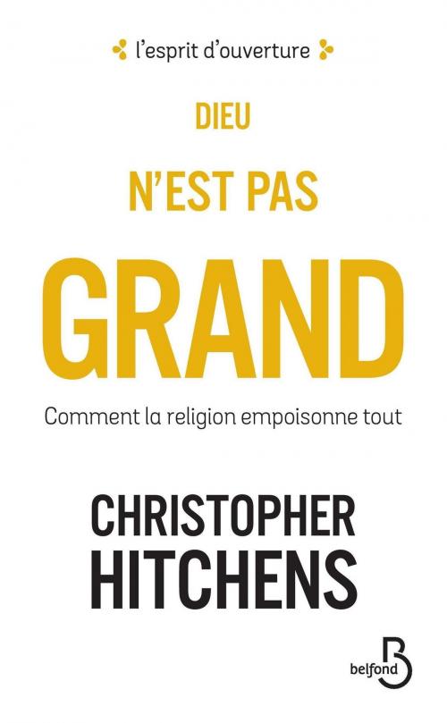 Cover of the book Dieu n'est pas grand (Nouv. éd.) by Christopher HITCHENS, Place des éditeurs