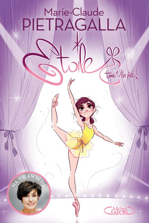 Cover of the book Etoile - tome 1 En piste ! by Marie-claude Pietragalla, Olivia de Dieuleveult, Kidi Bebey, Michel Lafon