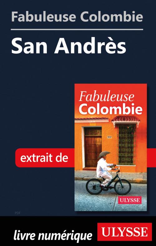 Cover of the book Fabuleuse Colombie: San Andrès by Collectif Ulysse, Guides de voyage Ulysse