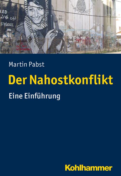 Cover of the book Der Nahostkonflikt by Martin Pabst, Kohlhammer Verlag