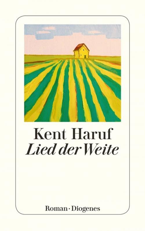 Cover of the book Lied der Weite by Kent Haruf, Diogenes