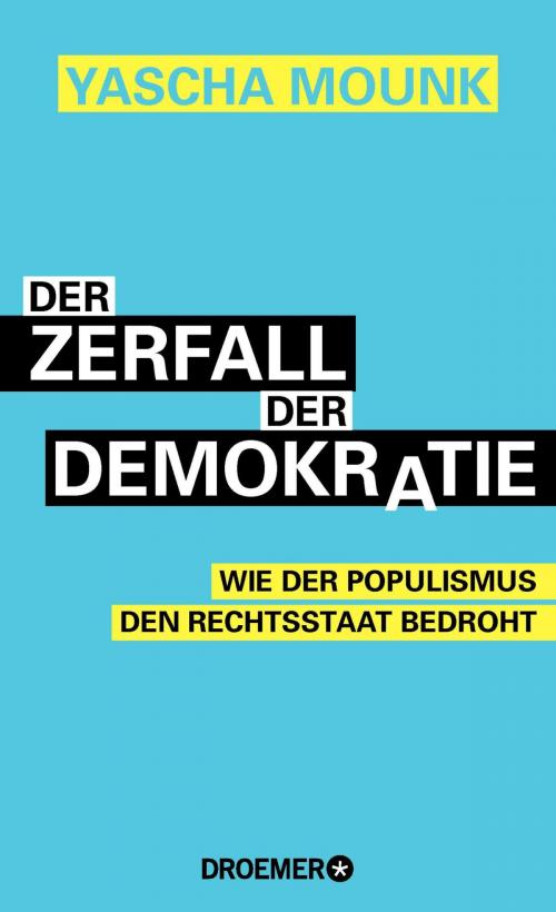 Cover of the book Der Zerfall der Demokratie by Yascha Mounk, Droemer eBook