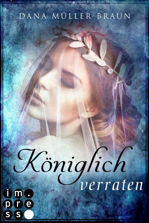 Cover of the book Königlich verraten by Dana Müller-Braun, Carlsen