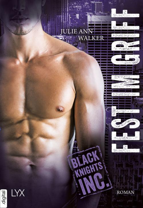 Cover of the book Black Knights Inc. - Fest im Griff by Julie Ann Walker, LYX.digital