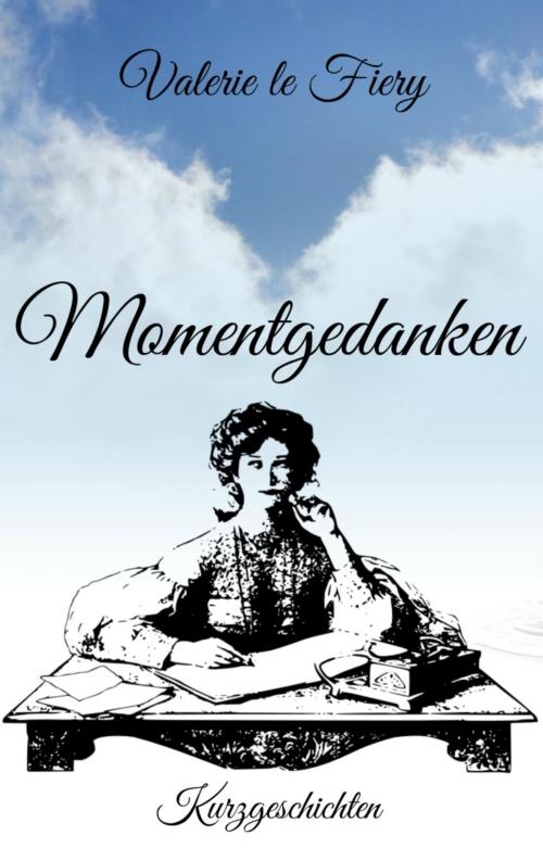 Cover of the book Momentgedanken by Valerie le Fiery, BookRix