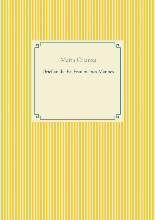 Cover of the book Brief an die Ex-Frau meines Mannes by Maria Crianza, TWENTYSIX