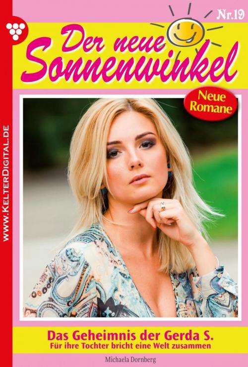 Cover of the book Der neue Sonnenwinkel 19 – Familienroman by Michaela Dornberg, Kelter Media